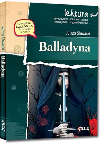 Balladyna: Wydanie z opracowaniem (LEKTURA Z OPRACOWANIEM)